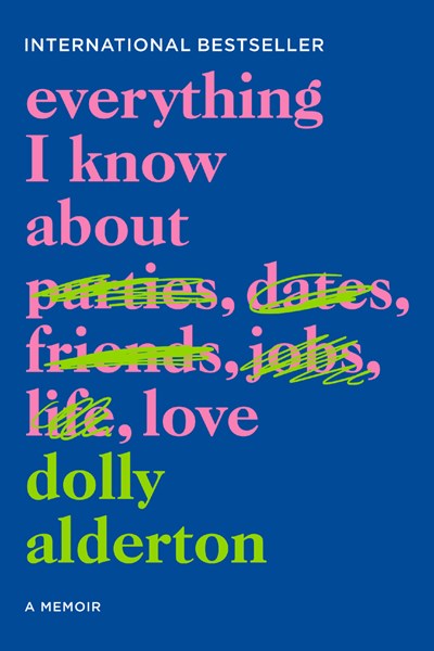 Everything I Know About Love:  A Memoir