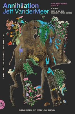 Annihilation (10th Anniversary Edition): A Novel