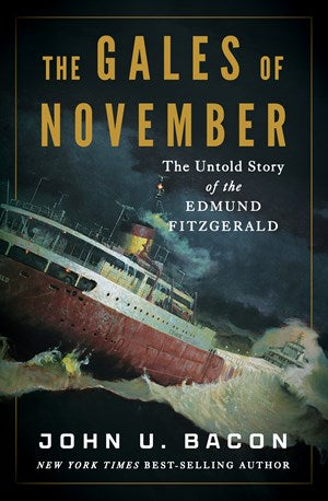 The Gales of November:  The Untold Story of the Edmund Fitzgerald