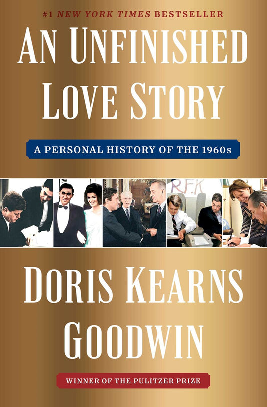 An Unfinished Love Story : A Personal History of the 1960
