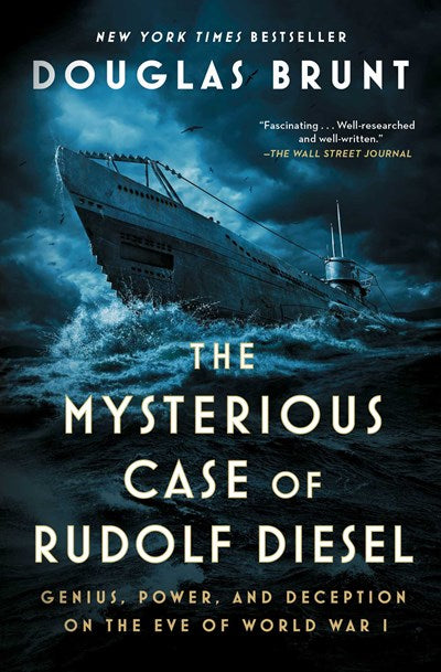 The Mysterious Case of Rudolf Diesel : Genius, Power, and Deception on the Eve of World War I  (Paperback)