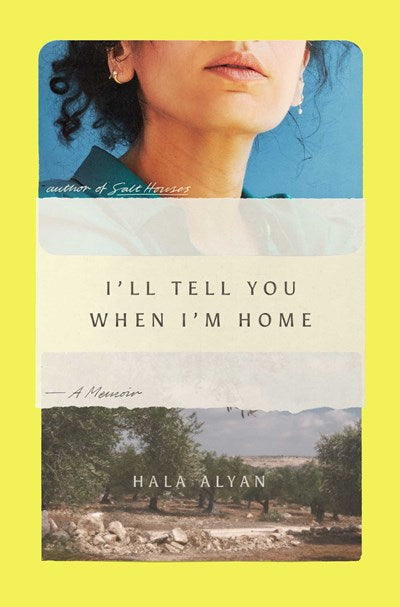 I'll Tell You When I'm Home:  A Memoir