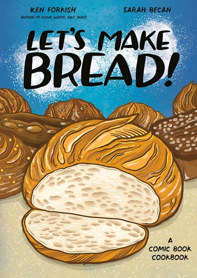 Let's Make Bread!  A Comic Book Cookbook