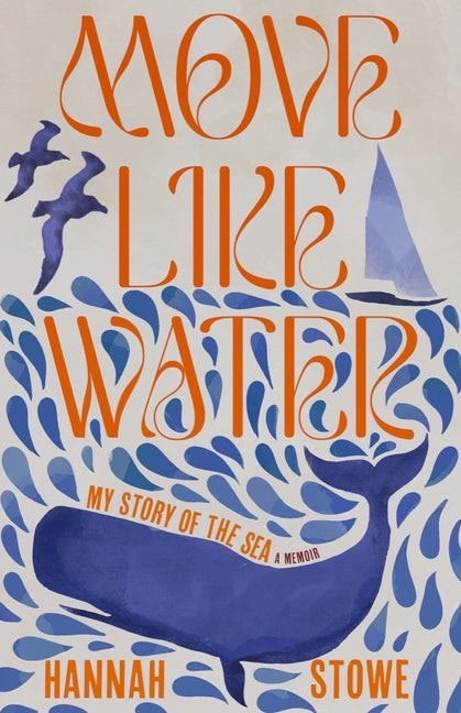 Move Like Water: My Story of the Sea - Ingram