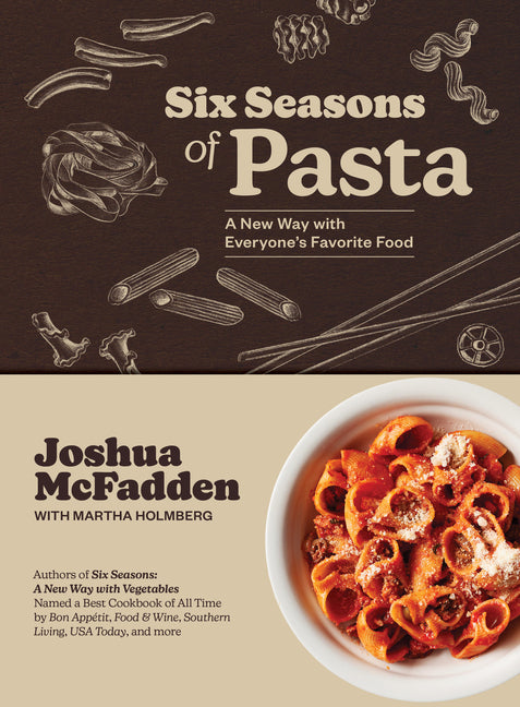 Six Seasons of Pasta: A New Way with Everyone's Favorite Food - Ingram